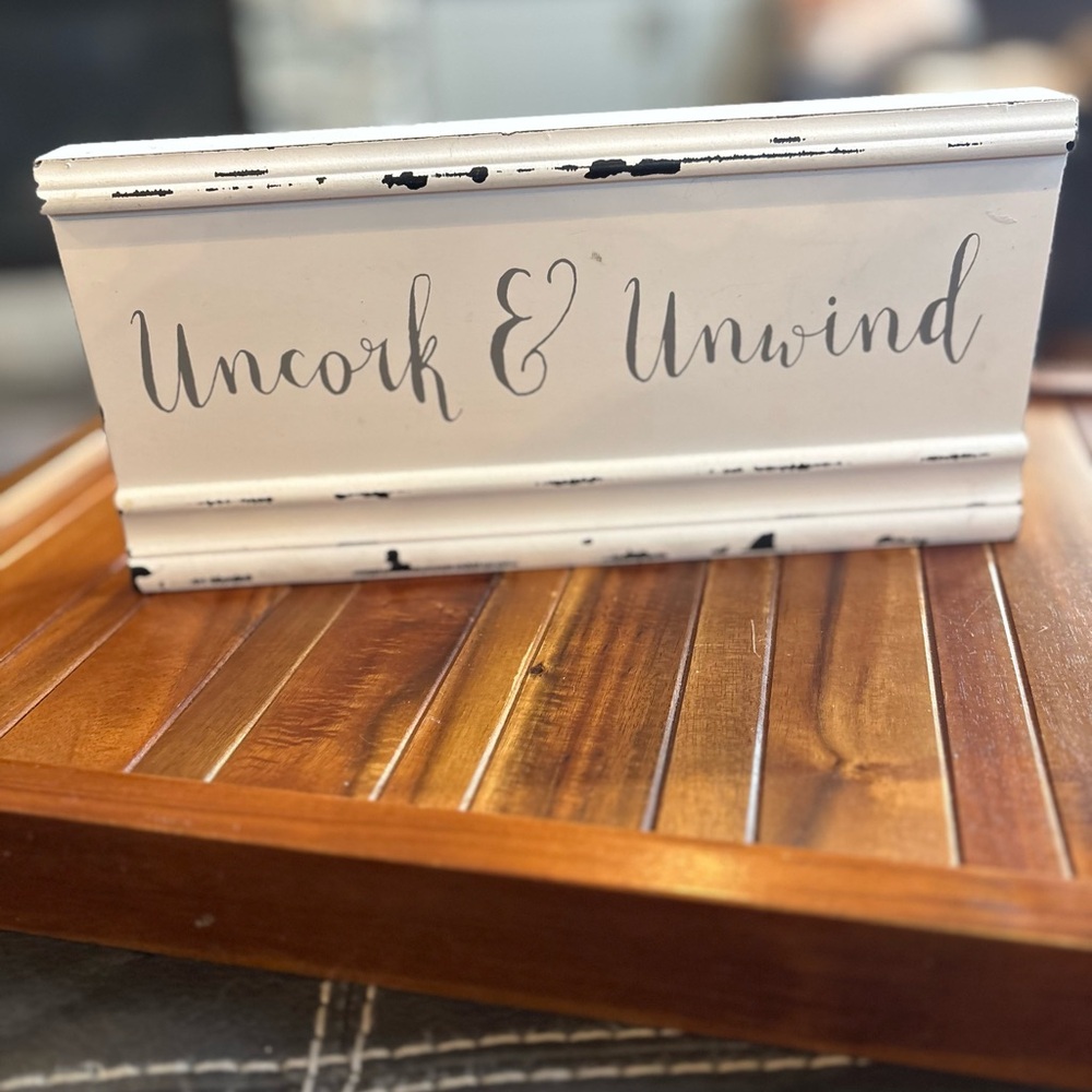 "Uncork & Unwind" - Rustic Wood Sign - Weathered